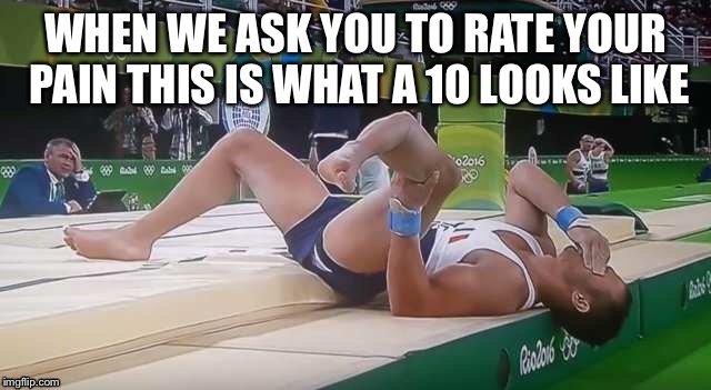 WHEN WE ASK YOU TO RATE YOUR PAIN THIS IS WHAT A 10 LOOKS LIKE | image tagged in pain and agony | made w/ Imgflip meme maker
