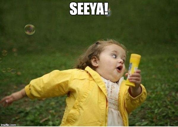 SEEYA! | made w/ Imgflip meme maker