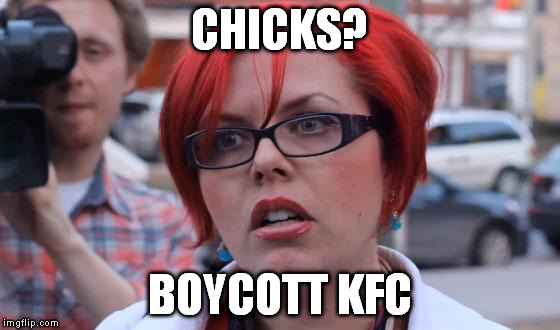 CHICKS? BOYCOTT KFC | made w/ Imgflip meme maker
