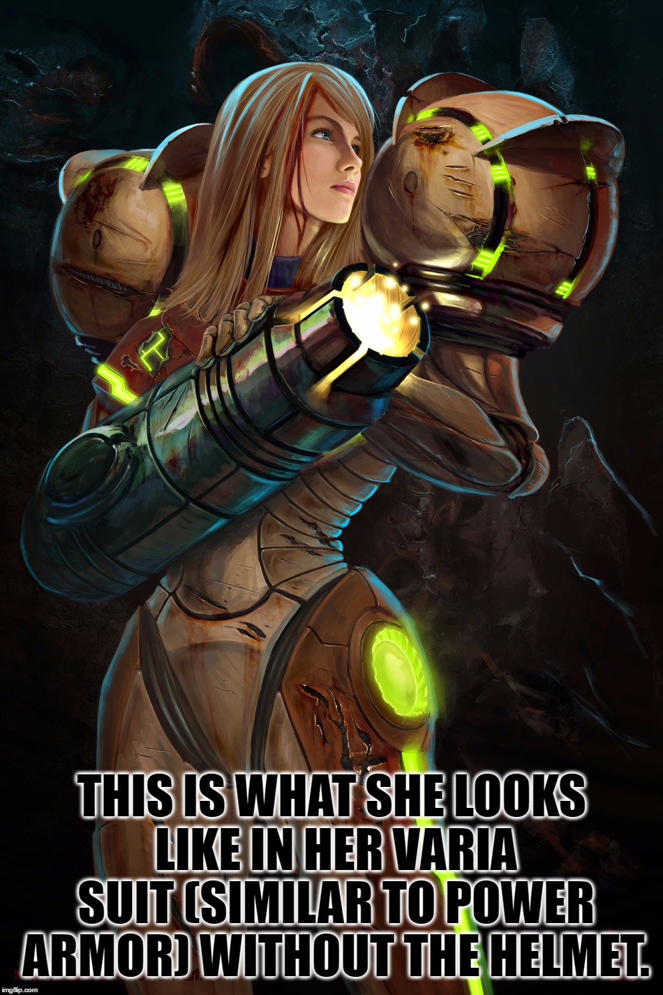 THIS IS WHAT SHE LOOKS LIKE IN HER VARIA SUIT (SIMILAR TO POWER ARMOR) WITHOUT THE HELMET. | made w/ Imgflip meme maker