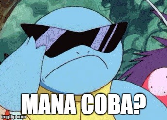 MANA COBA? | made w/ Imgflip meme maker