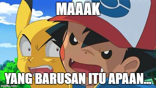 MAAAK; YANG BARUSAN ITU APAAN... | made w/ Imgflip meme maker