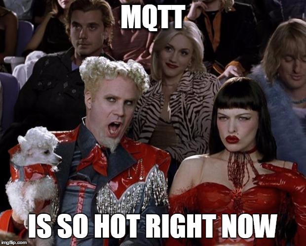 Mugatu So Hot Right Now Meme | MQTT; IS SO HOT RIGHT NOW | image tagged in memes,mugatu so hot right now | made w/ Imgflip meme maker