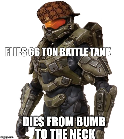 FLIPS 66 TON BATTLE TANK; DIES FROM BUMB TO THE NECK | image tagged in scumbag | made w/ Imgflip meme maker