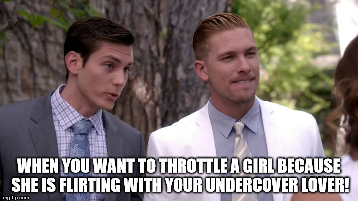 WHEN YOU WANT TO THROTTLE A GIRL BECAUSE SHE IS FLIRTING WITH YOUR UNDERCOVER LOVER! | image tagged in lol | made w/ Imgflip meme maker