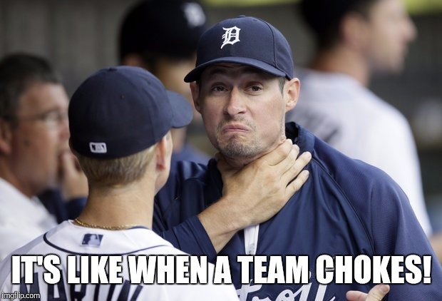 IT'S LIKE WHEN A TEAM CHOKES! | made w/ Imgflip meme maker