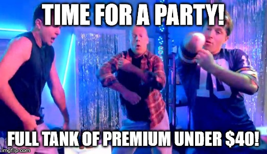 TIME FOR A PARTY! FULL TANK OF PREMIUM UNDER $40! | image tagged in boy dance party | made w/ Imgflip meme maker