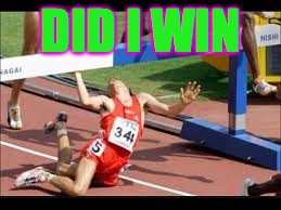 Did I win? | DID I WIN | image tagged in did i win,rio olympics,fails,lol,running | made w/ Imgflip meme maker