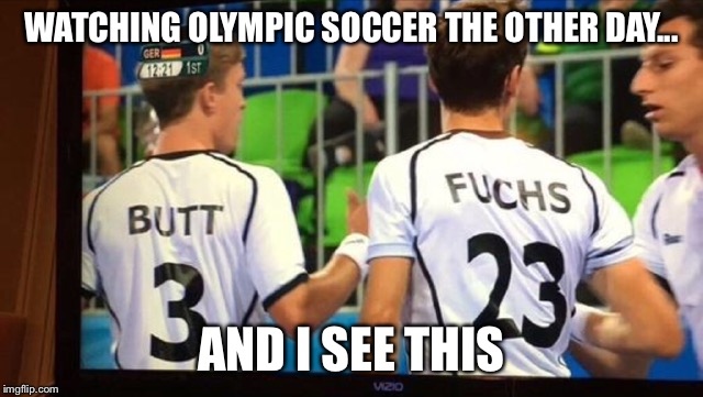 Credit to my friend for spotting this | WATCHING OLYMPIC SOCCER THE OTHER DAY... AND I SEE THIS | image tagged in soccer,olympics | made w/ Imgflip meme maker