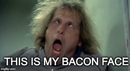 That's some good stuff... | THIS IS MY BACON FACE | image tagged in memes,scary harry,bacon | made w/ Imgflip meme maker