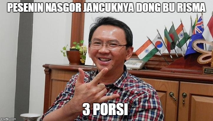 PESENIN NASGOR JANCUKNYA DONG BU RISMA; 3 PORSI | made w/ Imgflip meme maker