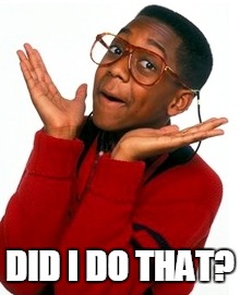 Urkel Did I Do That Meme Generator Imgflip