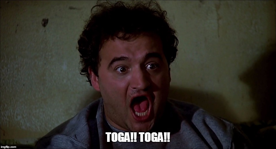 Animal House | TOGA!! TOGA!! | image tagged in animal house | made w/ Imgflip meme maker