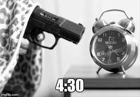 4:30 | made w/ Imgflip meme maker