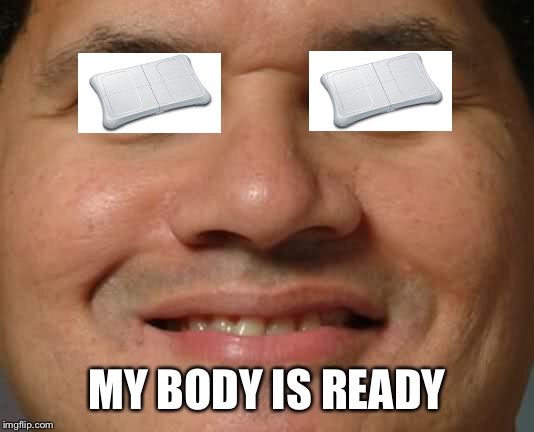 Reggie Wii Fit | MY BODY IS READY | image tagged in nintendo | made w/ Imgflip meme maker