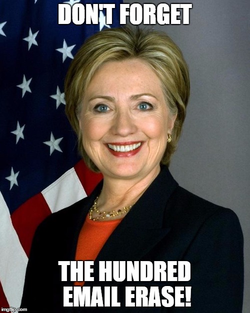 DON'T FORGET THE HUNDRED EMAIL ERASE! | made w/ Imgflip meme maker