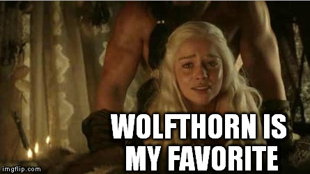 WOLFTHORN IS MY FAVORITE | made w/ Imgflip meme maker