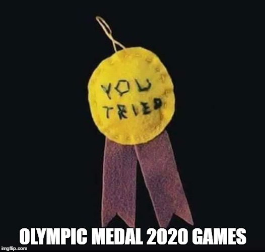 OLYMPIC MEDAL 2020 GAMES | made w/ Imgflip meme maker