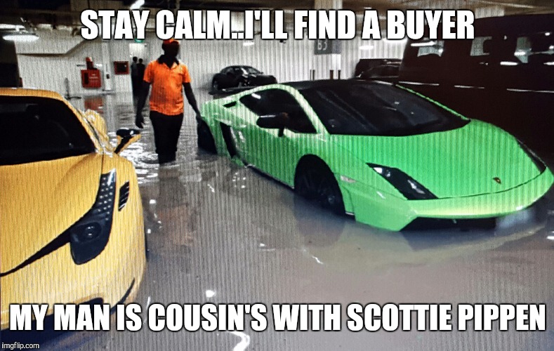 Luxury Cars for Sale | STAY CALM..I'LL FIND A BUYER; MY MAN IS COUSIN'S WITH SCOTTIE PIPPEN | image tagged in scottie pippen,bad investments,a fool and his money | made w/ Imgflip meme maker