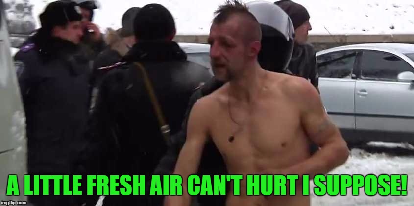 A LITTLE FRESH AIR CAN'T HURT I SUPPOSE! | made w/ Imgflip meme maker
