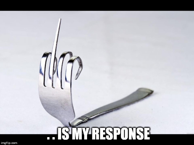 fork - Meme by heyyyyysann :) Memedroid