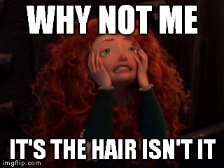 WHY NOT ME IT'S THE HAIR ISN'T IT | made w/ Imgflip meme maker