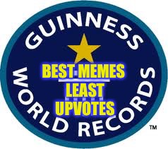 I win!!! |  BEST MEMES LEAST UPVOTES | image tagged in memes,guinness world record | made w/ Imgflip meme maker