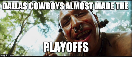DALLAS COWBOYS ALMOST MADE THE; PLAYOFFS | image tagged in dallas cowboys | made w/ Imgflip meme maker