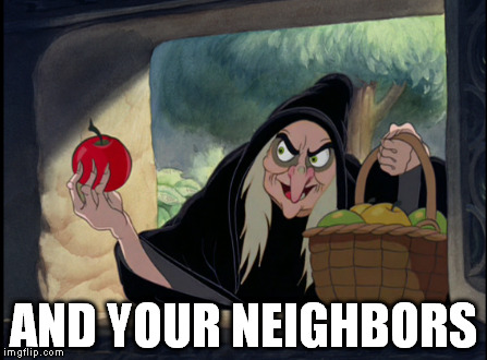 AND YOUR NEIGHBORS | made w/ Imgflip meme maker