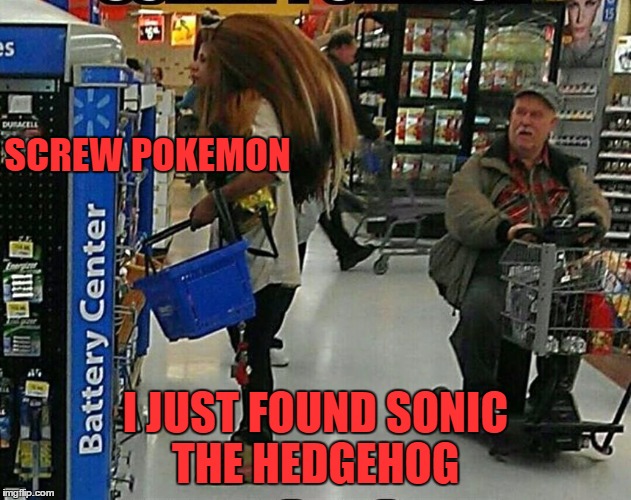 Check out the guy on the scooter's face!!! | SCREW POKEMON; I JUST FOUND SONIC THE HEDGEHOG | image tagged in pokemon go,sonic the hedgehog | made w/ Imgflip meme maker