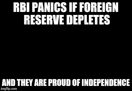 Business People Laughing | RBI PANICS IF FOREIGN RESERVE DEPLETES; AND THEY ARE PROUD OF INDEPENDENCE | image tagged in business people laughing | made w/ Imgflip meme maker