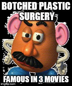 BOTCHED PLASTIC SURGERY FAMOUS IN 3 MOVIES | made w/ Imgflip meme maker