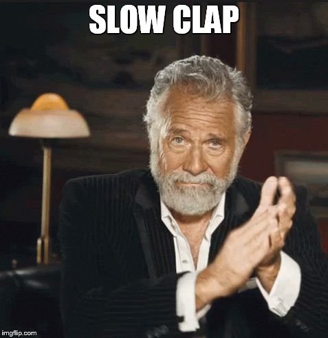 SLOW CLAP | made w/ Imgflip meme maker