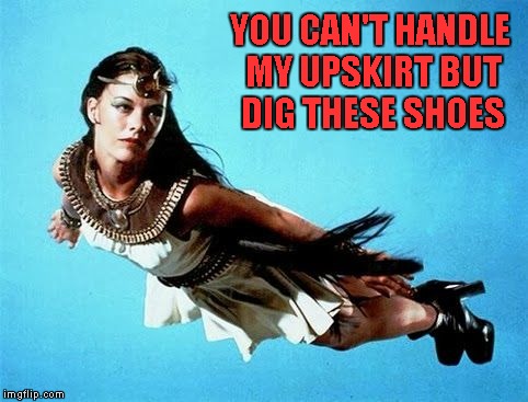 YOU CAN'T HANDLE MY UPSKIRT BUT DIG THESE SHOES | made w/ Imgflip meme maker