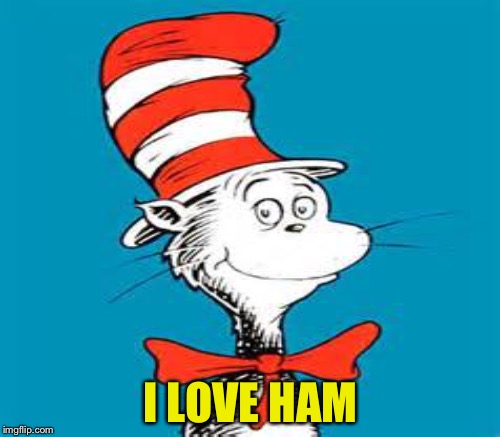 I LOVE HAM | made w/ Imgflip meme maker