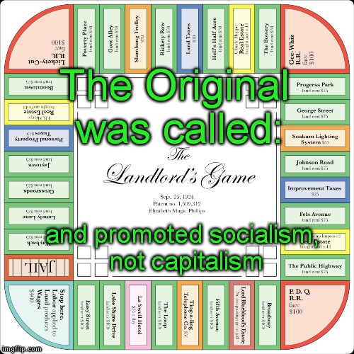 The Original was called: and promoted socialism, not capitalism | made w/ Imgflip meme maker