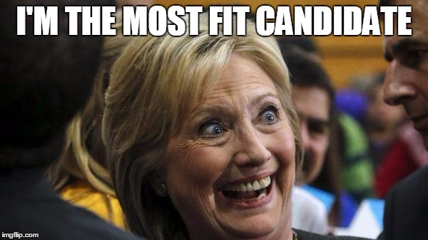 Crooked Hillary Trump 2016 | I'M THE MOST FIT CANDIDATE | image tagged in crooked hillary trump 2016 | made w/ Imgflip meme maker