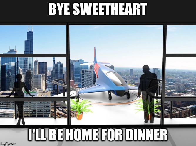 Condos will soon start sporting balconies for personal air transport | BYE SWEETHEART; I'LL BE HOME FOR DINNER | image tagged in condo balcony for your personal drone,memes | made w/ Imgflip meme maker