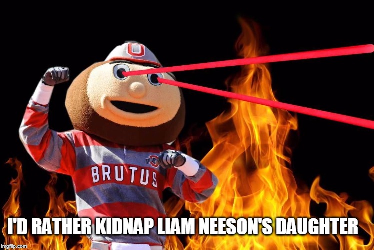 I'D RATHER KIDNAP LIAM NEESON'S DAUGHTER | made w/ Imgflip meme maker