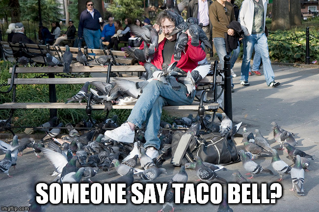 SOMEONE SAY TACO BELL? | made w/ Imgflip meme maker