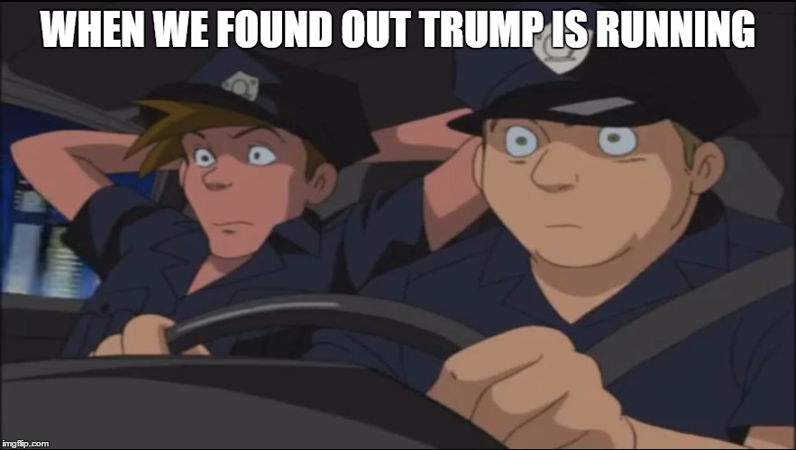 Did you Just See That, Bernie? | WHEN WE FOUND OUT TRUMP IS RUNNING | image tagged in did you just see that - sonic x,police,trump,donald trump,shock,shocked | made w/ Imgflip meme maker