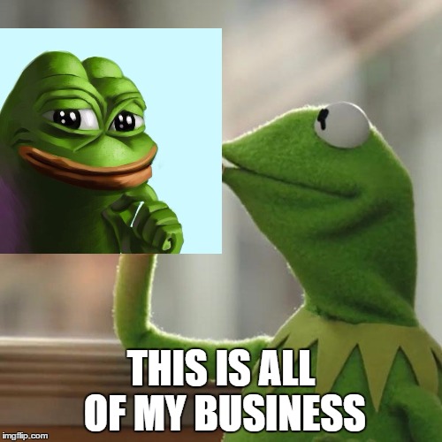 Frogboys | THIS IS ALL OF MY BUSINESS | image tagged in frogs,kermit the frog,but thats none of my business,cute,cute baby | made w/ Imgflip meme maker