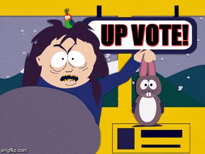 UP VOTE! | made w/ Imgflip meme maker