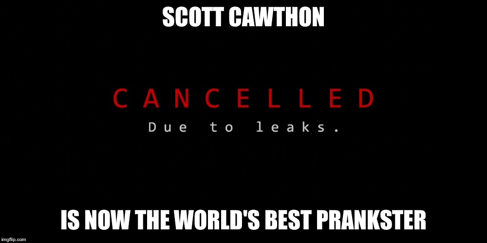 Seriously, everyone freaked out until someone brightened it. | SCOTT CAWTHON; IS NOW THE WORLD'S BEST PRANKSTER | image tagged in fnaf,sister location,scott cawthon,pranks | made w/ Imgflip meme maker