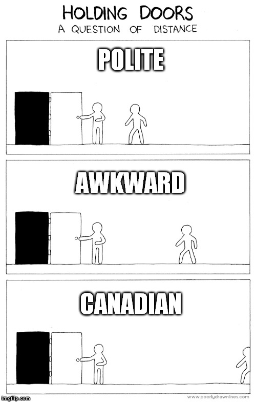 POLITE CANADIAN AWKWARD | made w/ Imgflip meme maker