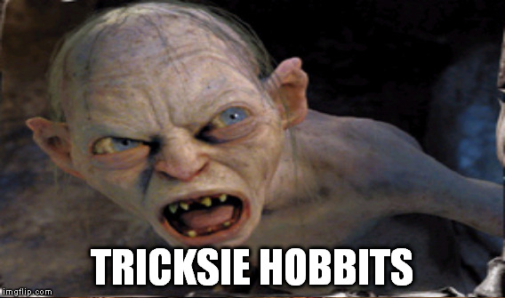 TRICKSIE HOBBITS | made w/ Imgflip meme maker