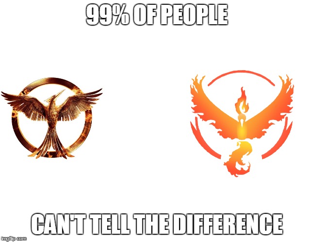 99% OF PEOPLE; CAN'T TELL THE DIFFERENCE | image tagged in pokemon go,pokemon,hunger games,mockingjay | made w/ Imgflip meme maker
