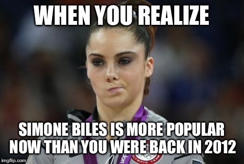 McKayla Maroney Not Impressed | WHEN YOU REALIZE; SIMONE BILES IS MORE POPULAR NOW THAN YOU WERE BACK IN 2012 | image tagged in memes,mckayla maroney not impressed,olympics,olympics 2016 | made w/ Imgflip meme maker