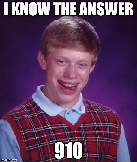 Bad Luck Brian Meme | I KNOW THE ANSWER 910 | image tagged in memes,bad luck brian | made w/ Imgflip meme maker
