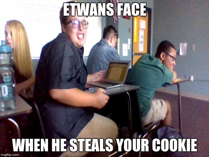 ETWAN THE COOKIE STEALING FAGGOT | ETWANS FACE; WHEN HE STEALS YOUR COOKIE | image tagged in sexy etwan,meme,bored,cookie,cookie stealer | made w/ Imgflip meme maker